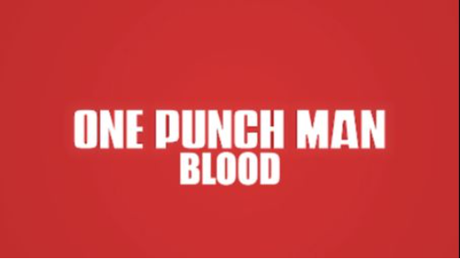 BLOOD [One Punch Man]
