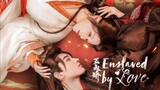 Enslaved by Love (2024) Eps 09  Sub Indo