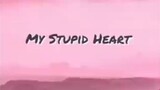 #my stupid heart