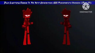 Zach Lightning Error 3: The Next Generation (800 Punishments Version) [Part 11]