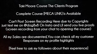 Taki Moore Course The Clients Program download