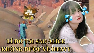 [FreeFire] Tâm Sự Lí Do Tại Sao Alice Không Được Đến Buổi Party Và Về GMH Heavy | HEAVY Alice