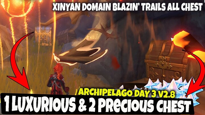 Guide 1 Luxurious & 2 Precious Chest - XINYAN Domain All Chest - Archipelago v2.8 Day 3