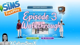 The Sims FreePlay - SIMCHASE SEASON 6 | Kitchen Klash Episode 3 Walkthrough | XCultureSimsX