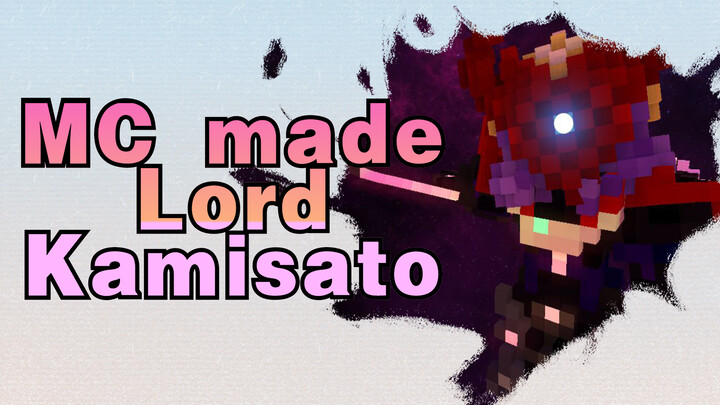MC made Lord Kamisato