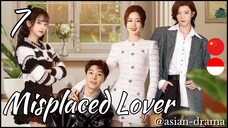 Misplaced Lover (2025) – Eps. 07 [Sub Indo]
