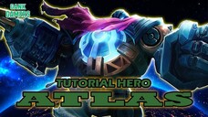 TUTORIAL HERO ATLAS TANK YANG NYEBELIN