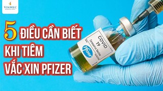 5 điều cần biết khi tiêm vắc xin Pfizer | BS Nguyễn Hải Hà, BV Vinmec Times City