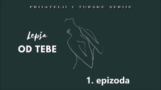 Lepša od tebe - 1. epizoda