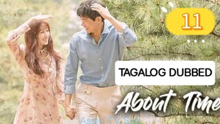 ABOUT TIME EP11 TAGALOG DUBBED