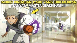 MURID PINDAHAN BARU INI MEMBUAT SATU SEKOLAHAN TERKEJUT DENGAN SKILL  BASKETNYA. LEFT HAND LAY UP