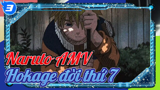"Bạn đã làm được, Hokage đời thứ 7!" | Naruto AMV_3