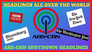 ABS-CBN's SHUTDOWN HEADLINES ALL OVER THE WORLD