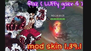 MOD SKIN RAZ LUFFY GAER 4 FULL HIỆU ỨNG ÂM THANH