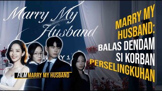 Sinopsis Drama Korea Marry My Husband: Balas Dendam Si Korban Perselingkuhan