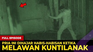 🔴 1709- FULL EPISODE ! PRIA INI DIHAJAR HABIS-HABISAN MELAWAN KUNTILANAK