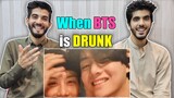 When BTS is DRUNK !! Reaction! | funny moments | Blinks Reactions