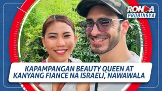 RONDA PROBINSYA: Kapampangan Beauty Queen at fiance niyang Israeli, nawawala