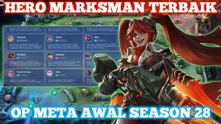 HERO OP ROLE MARKSMAN TERBAIK META SEASON 28 - Mobile Legends