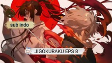 JIGOKURAKU EPS 8 SUB INDO (Hells paradise sub indo)