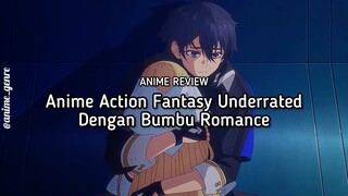 Rekomendasi Anime Action Fantasy Underrated dengan Bumbu Romance yang Wajib Kalian Tonton! 😍✨