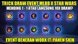 TRICK DRAW EVENT MLBB X STAR WARS!!! DRAW 1 - 1 ATAU LANGSUNG 10X DRAW - Mobile Legends
