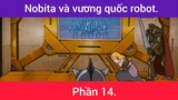 Nobita và vương quốc robot p14