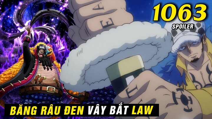 [ Spoiler One Piece 1063 ] Băng hải tặc Tứ Hoàng Râu Đen săn lùng Law , Luffy bị Kuma tấn công