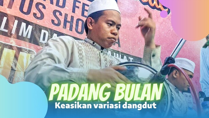 PADANG BULAN - LIRIKNYA BIKIN BAPER - VARIASI DARBUKA DANGDUT || MUHTADIY