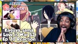 Kaguya-sama Love is War Season 3 Episode 10 Reaction | ISHIGAMI UNLEASHES HIS 100% PUBLIC CONFESSION