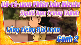 [Đô-rê-mon Phiên bản Mizuta] Người bạn trung thành (Lồng tiếng Đài Loan / Cảnh 2)