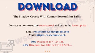 [WSOCOURSE.NET] The Shadow Course With Connor Beaton Man Talks