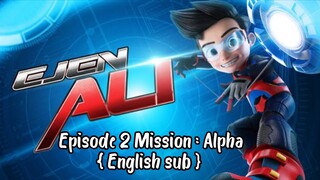 Ejen ali season 1 Episode 2 Mission : Alpha { English sub } [ FULL EPISODES ]