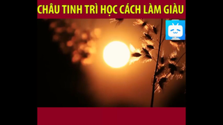 CHÂU TINH TRÌ HỌC HUẤN RÂU ZÌ LÀM GIÀU  #funny