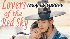 Lovers Of The Red Sky 13 TAGALOG DUBBED