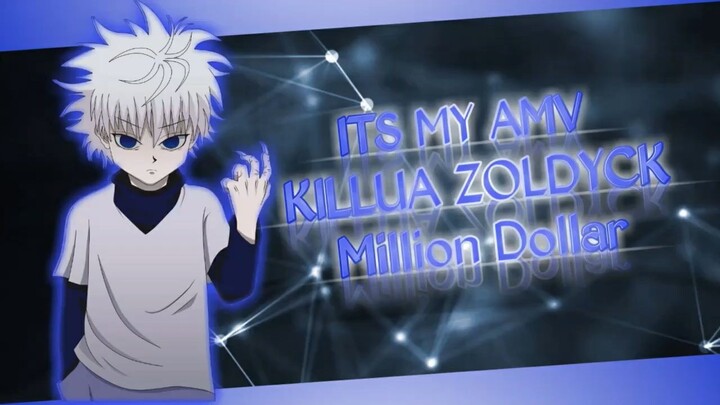 Killua Zoldyck - Million Dollar AMV Edit