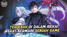 Ketika Pemain Top Global Masuk ISEKAI Saat Bermain Game Jadi OVERPOWER !