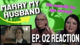 Marry My Husband - Episode 02 -  KDRAMA REACTION/REVIEW [해외반응]