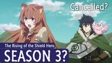 The Rising of the Shield Hero Season 3 Release Date? | Cancelled?