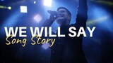 Feast Worship - We Will Say Song Story