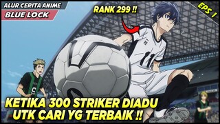 KETIKA STRIKER CUPU BERSAING DENGAN 300 PENYERANG LAINNYA UTK JADI YG TERBAIK‼️ Alur Cerita Anime