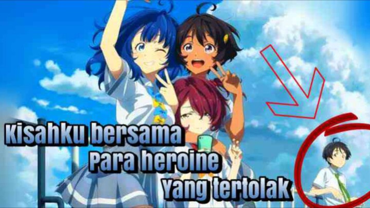 Anime Bercerita ttg Heroine yg Kalah | Too Many Losing Heroines Review