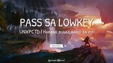 PASS SA LOWKEY UNXPCTD | HABANG BUHAY NAKO SA IYO SONG LYRICS
