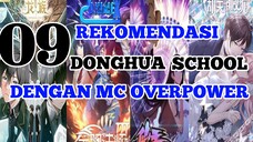 REKOMENDASI DONGHUA SCHOOL ❗❗ 🔥 WAJIB UNTUK KALIAN KETAHUI  mc nya ovepower semua