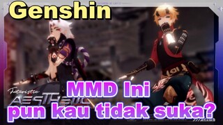 MMD Ini pun kau tidak suka?