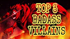 ANG AKING TOP 3 BADASS VILLAINS SA ANIME!