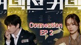 Connection EP 2 | eng sub | kdrama | live got ||