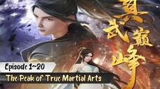 The Peak of True Martial Arts Eps. 1~20 Sub Indo