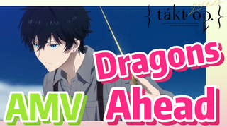 [Takt Op. Destiny]  AMV | Dragons Ahead