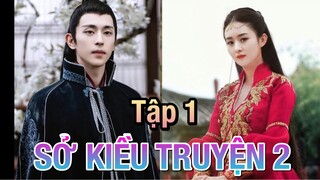 Sở Kiều Truyện Phần 2 - Tập 1: Sự trở lại của Triệu Lệ Dĩnh và Lâm Canh Tân, Đặng Luân